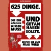 Waschbär 625 Dinge, die ein Mädchen wissen muss und getan haben sollte, bevor sie zur Frau wird.