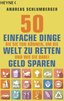 Discount Waschbär 50 einfache Dinge, die Sie tun können, um die Welt zu retten - Und wie Sie dabei Geld sparen