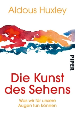 Clearance Waschbär Aldous Huxley. Die Kunst des Sehens. Was wir für unsere Augen tun können.