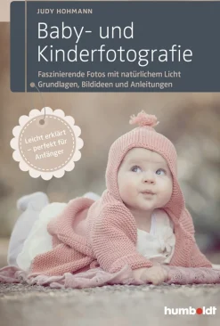 Sale Waschbär Baby- und Kinderfotografie: Faszinierende Fotos mit natürlichem Licht – Grundlagen, Bildideen und Anleitungen