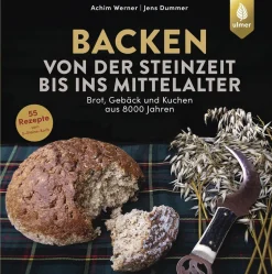 Best Waschbär Backen von der Steinzeit bis ins Mittelalter. Brot, Gebäck und Kuchen aus 8000 Jahren.