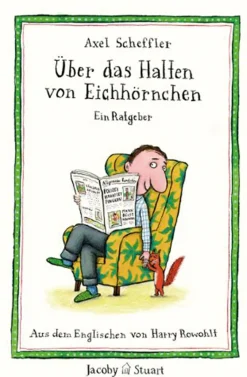 Waschbär Über das Halten von Eichhörnchen. Ein Ratgeber.