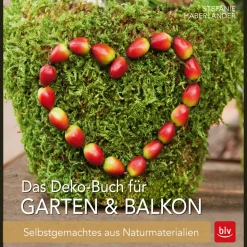 Waschbär Das Deko-Buch für Garten & Balkon. Selbstgemachtes aus Naturmaterialien.