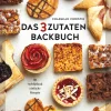 Best Waschbär Das 3-Zutaten-Backbuch. 101 verblüffend einfache Rezepte.