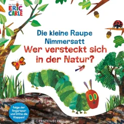 Waschbär Die kleine Raupe Nimmersatt. Wer versteckt sich in der Natur? Folge der Fingerspur und öffne die Klappen!