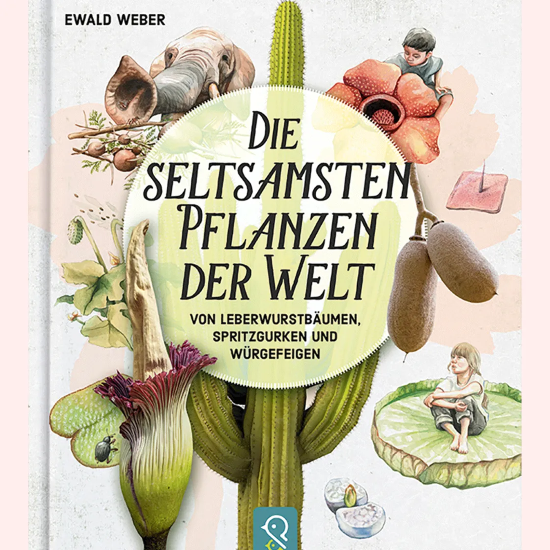 Waschbär Die seltsamsten Pflanzen der Welt. Von Leberwurstbäumen, Spritzgurken und Würgefeigen.