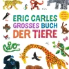 Waschbär Eric Carles großes Buch der Tiere. Über 180 Tiere aus aller Welt.