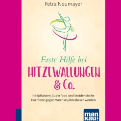 Best Waschbär Erste Hilfe bei Hitzewallungen & Co. Kompakt-Ratgeber: Heilpflanzen, Superfood und bioidentische Hormone gegen Wechseljahresbeschwerden.