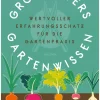Waschbär Großvaters Gartenwissen. Wertvoller Erfahrungsschatz für die Gartenpraxis.