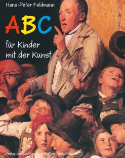 Waschbär Hans-Peter Feldmann. ABC für Kinder mit der Kunst.