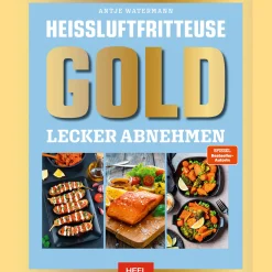 Sale Waschbär Heißluftfritteuse GOLD Lecker Abnehmen: Kochbuch - über 120 Kalorien- und fettarme Rezepte der SPIEGEL Bestsellerautorin Antje Watermann.