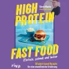 Sale Waschbär High Protein Fast Food: Einfach, schnell und lecker - 50 plant based Rezepte für eine eiweißreiche Ernährung | Kochbuch mit veganem Comfort Food. Muskelaufbau, Abnehmen, Fett verbrennen.