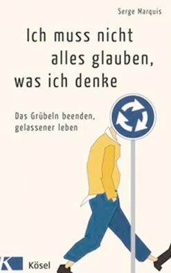 Waschbär Ich muss nicht alles glauben, was ich denke. Das Grübeln beenden, gelassener leben