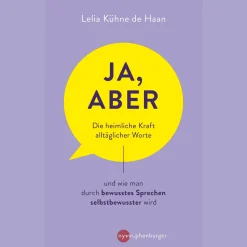 Best Waschbär Ja, aber .... Die heimliche Kraft alltäglicher Worte und wie man durch bewusstes Sprechen selbstbewusster wird.
