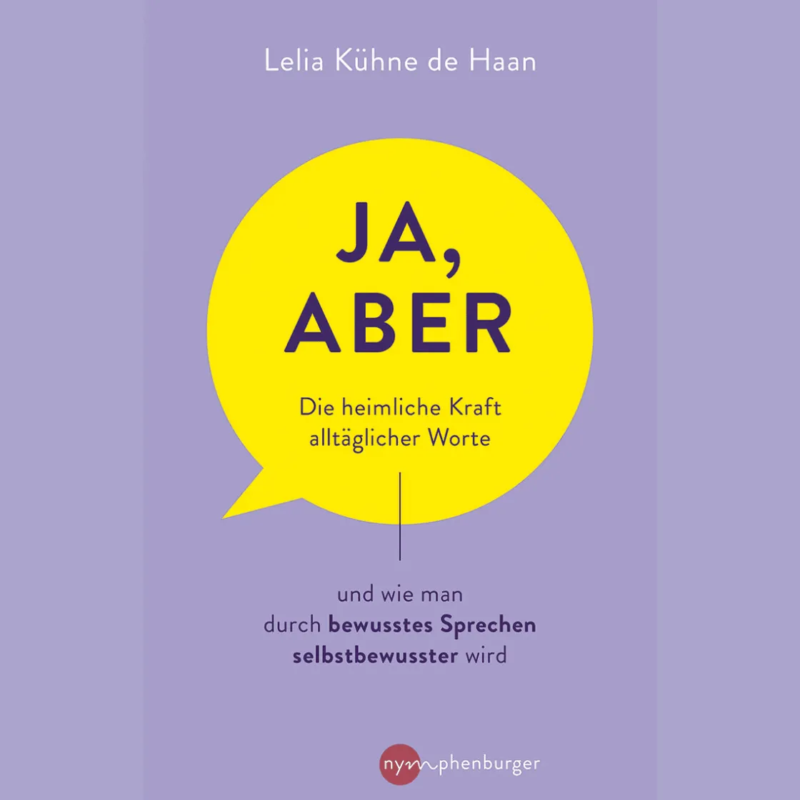 Best Waschbär Ja, aber .... Die heimliche Kraft alltäglicher Worte und wie man durch bewusstes Sprechen selbstbewusster wird.