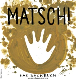 Waschbär John Cage. Matsch!. Das Backbuch.