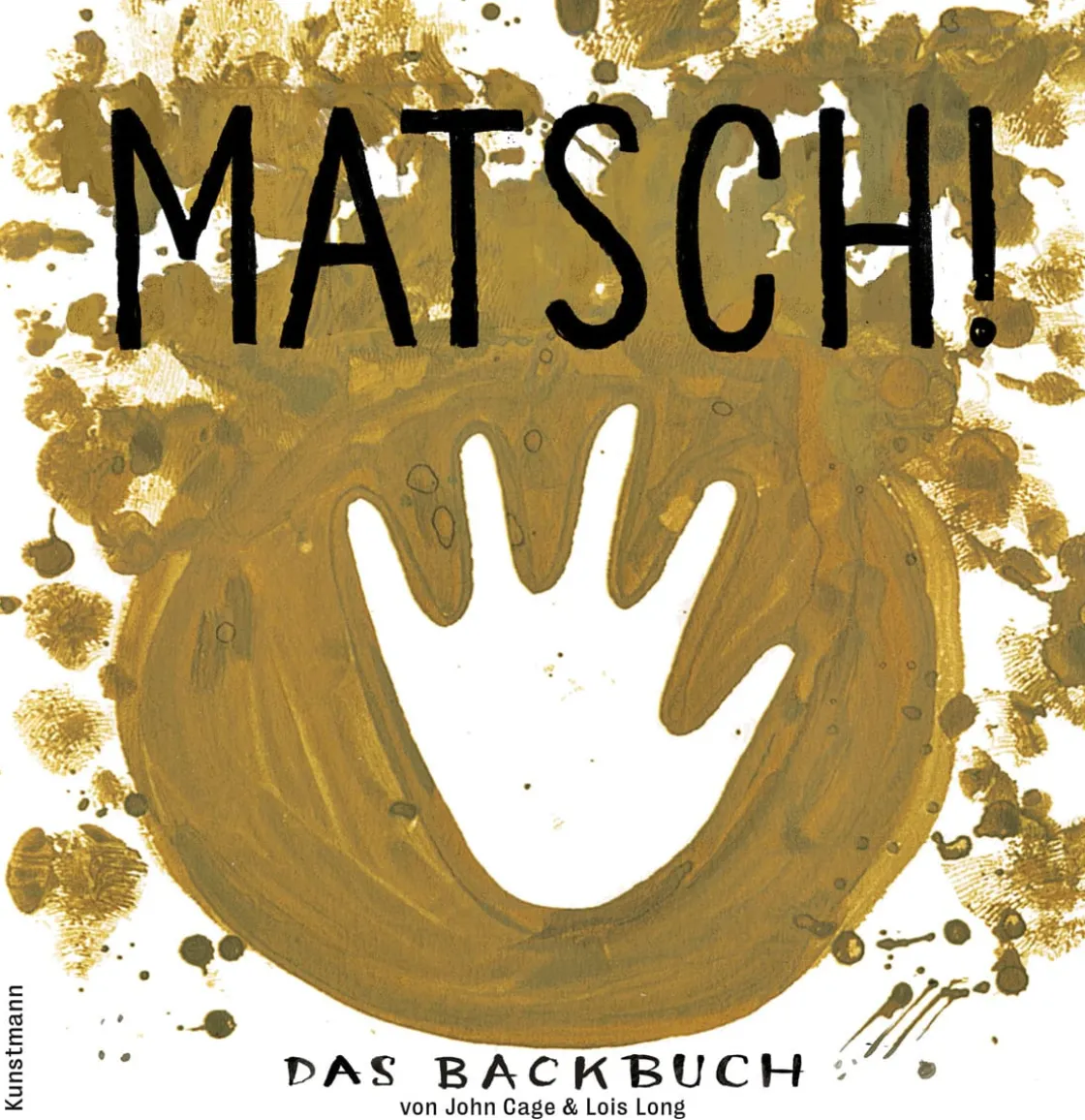 Waschbär John Cage. Matsch!. Das Backbuch.