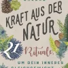 Best Waschbär Kraft aus der Natur. 21 Rituale, um dein inneres Gleichgewicht zu stärken.