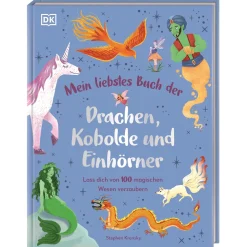 Waschbär Mein liebstes Buch der Drachen, Kobolde und Einhörner: Lass dich von 100 magischen Wesen verzaubern. Illustriertes Bilderbuch. Für Kinder ab 4 Jahren.