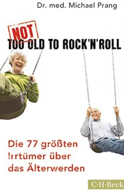 Clearance Waschbär Not too old to Rock ‘n’ Roll - Die 77 größten Irrtümer über das Älterwerden