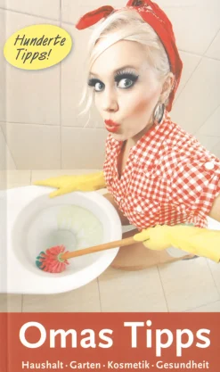 Waschbär Omas Tipps - Haushalt, Garten, Kosmetik, Gesundheit.