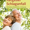 Waschbär Ratgeber Schlaganfall. Behandlung, Rehabilitation, Vorbeugung.