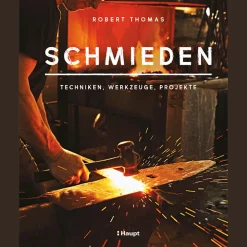 New Waschbär Schmieden. Techniken, Werkzeuge, Projekte.