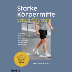 Best Waschbär Starke Körpermitte Schritt für Schritt - Stabilität, Beweglichkeit und Balance ganz einfach beim Gehen trainieren: Das Übungs 1x1 für einen aktiven Bauch.