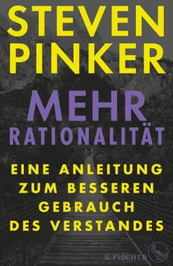 Best Waschbär Steven Pinker. Mehr Rationalität. Eine Anleitung zum besseren Gebrauch des Verstandes.