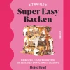 Best Waschbär Super Easy Backen. Die besten 3-Zutaten-Rezepte, die beliebtesten Kuchen und Desserts.