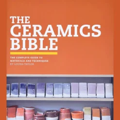 Waschbär The Ceramics Bible. The Complete Guide to Materials and Techniques.