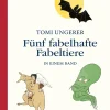 Waschbär Tomi Ungerer. Fünf fabelhafte Fabeltiere in einem Band.
