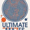 New Waschbär Ultimate Mazes. Verstrickte Labyrinthe. Zum Vervollständigen und Ausmalen.