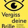Waschbär Vergiss deine Brille. Mit effizienten und gezielten Übungen zurück zur natürlichen Sehkraft.