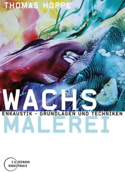 Hot Waschbär Wachsmalerei - Enkaustik - Grundlagen und Techniken.