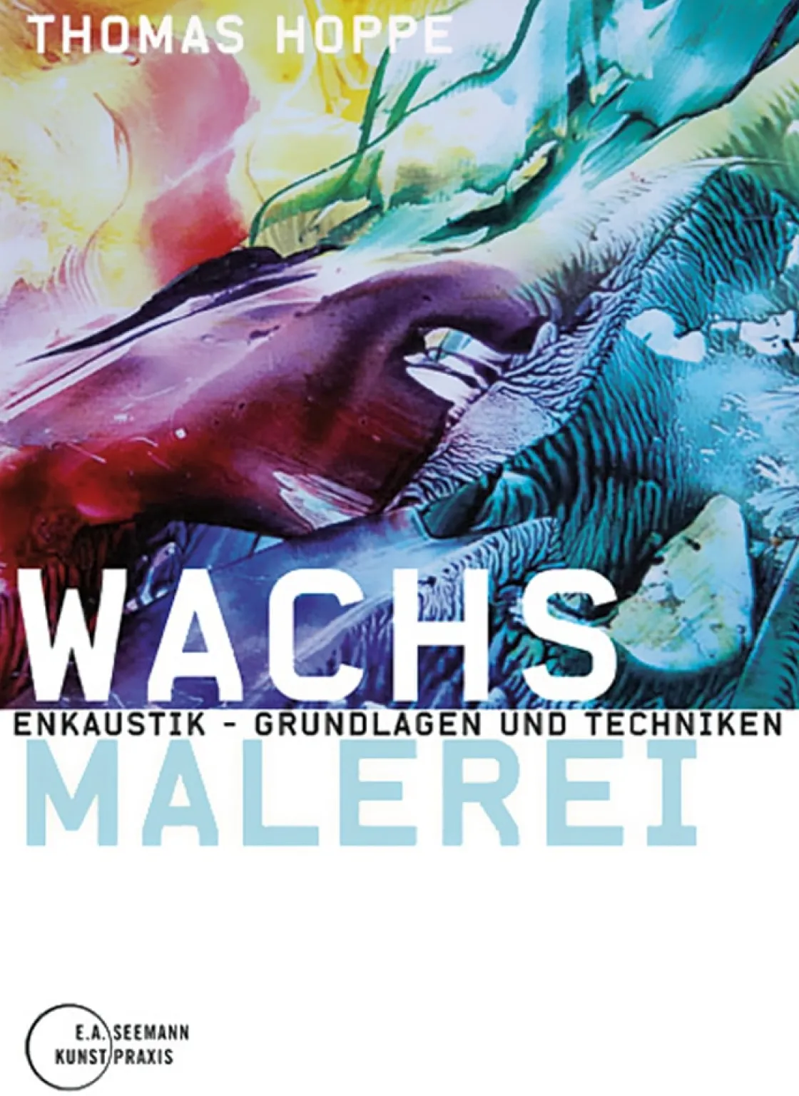 Hot Waschbär Wachsmalerei - Enkaustik - Grundlagen und Techniken.
