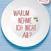 Clearance Waschbär Warum nehme ich nicht ab? – Die 100 größten Irrtümer über Essen, Schlanksein und Diäten