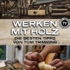 Outlet Waschbär Werken mit Holz. Die besten Tipps von Tom Trimmins.