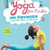 Best Waschbär Yoga für Kinder. 100 Übungen anschaulich erklärt und illustriert.
